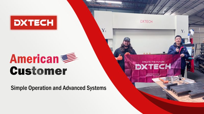 American Customer Praises DXTECH ESA 630 CNC Press Brake Bending Machine