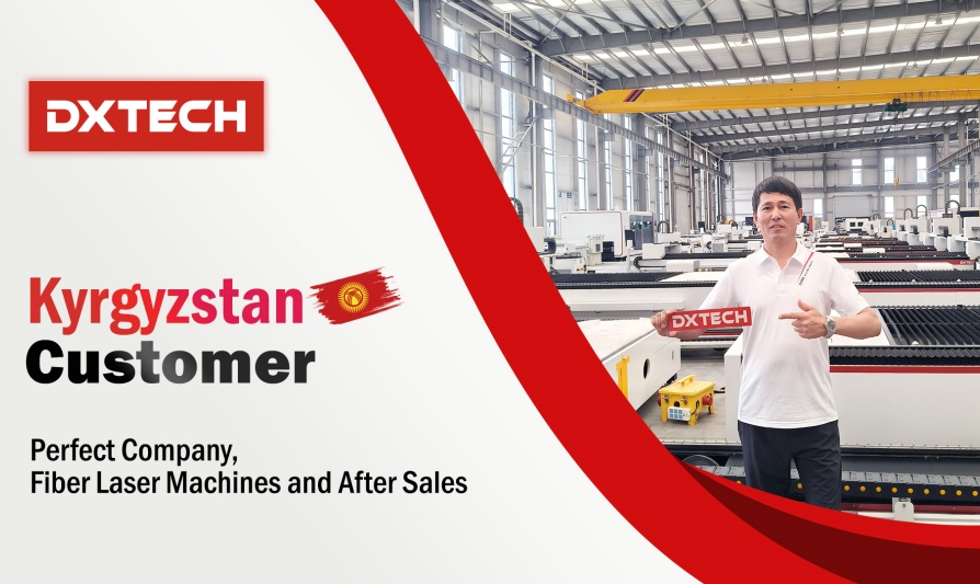Kyrgyzstan Customer Visited DXTECH and Ordered 3KW 1530FP Metal Sheet Fiber Laser Cutting Machine